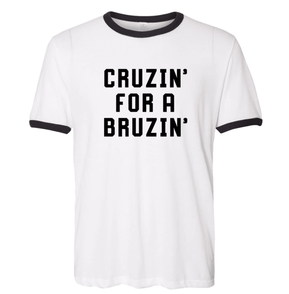 Cruzin for a Bruzin t-shirt