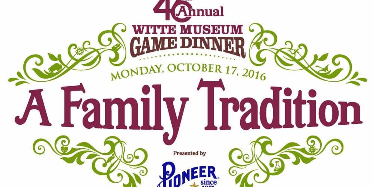 Witte Museum presents 46th Annual Witte Game Dinner CultureMap San